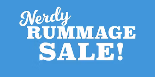 Nerdy Rummage Sale 2026