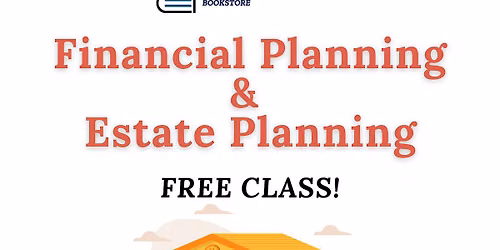 Financial Planning and Estate Planning- Free Class