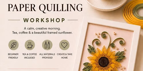 Slow Morning: Framed Sunflower Quilling Workshop
