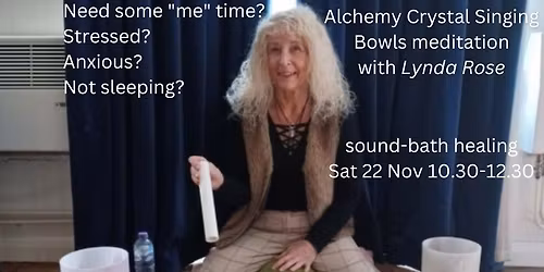Crystal Bowls Meditation with Lynda Rose