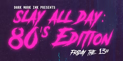 Slay All Day: 80\u2019s Edition