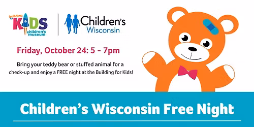 Children's Wisconsin Free Night: Featuring Teddy Bear Urgent Care