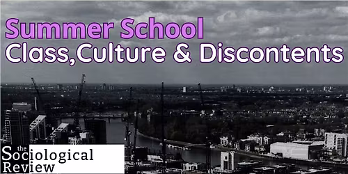 Summer School: Class, Culture & Discontents
