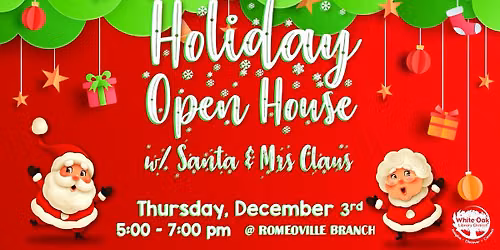 Holiday Open House with Santa & Mrs. Claus - ROMEOVILLE BRANCH