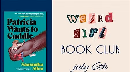 Weird Girl Book Club - Patricia Wants to Cuddle
