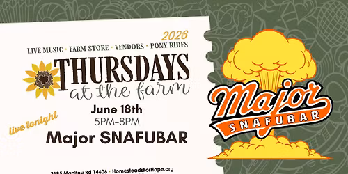 Thursdays at the Farm with LIVE MUSIC from Major SNAFUBAR