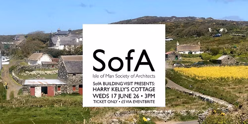 Sofa Building Visit: Harry Kelly's Cottage: Cregneash
