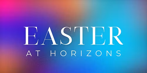 Easter Service at Horizons Church