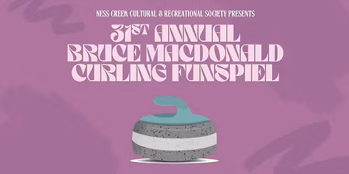31st Annual Bruce MacDonald Curling Funspiel