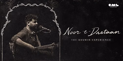 Bhuwin Experience Noor-e-dastaan
