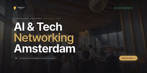 AI & Tech Networking Event in Amsterdam  by Ascent Valley