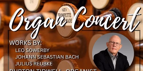 Anniversary Organ Concert with Burton Tidwell