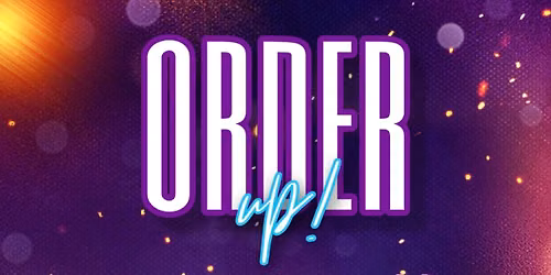 Order up!