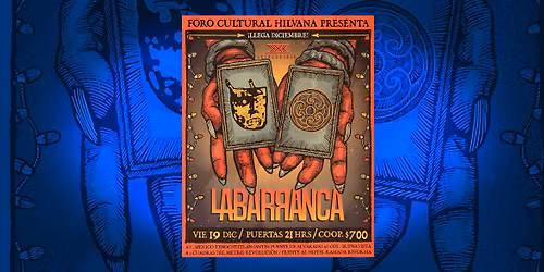 LA BARRANCA \/ LLEGA DICIEMBRE FORO HILVANA VIERNES 19 DIC 21 HRS