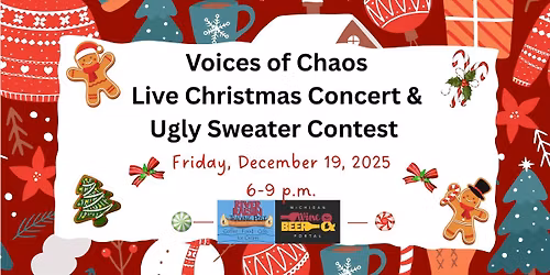 Voices of Chaos Christmas Concert & Ugly Sweater Contest - Friday, Dec. 19, 2025 starting at 6 p.m.