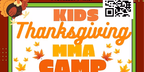 \ud83c\udf42 Kids Thanksgiving MMA Camp at The Jiu Jitsu Project! \ud83c\udf42