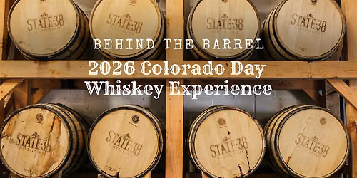 Behind the Barrel: 2026 Colorado Day Whiskey Experience