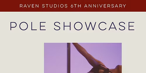 Raven Studios 6th Anniversary Pole Showcase - 8:30PM Show
