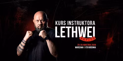 Kurs Instruktora LETHWEI | Marek \u017bydek