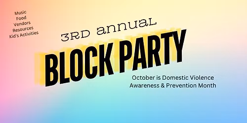 Community Block Party: October is Domestic Violence Awareness Month