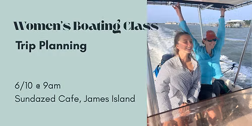 Women's Boating Class - Trip Planning