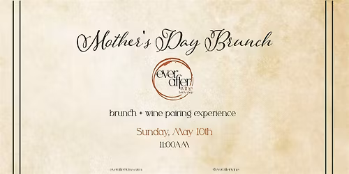 Mother's Day Brunch at Ever After Wine