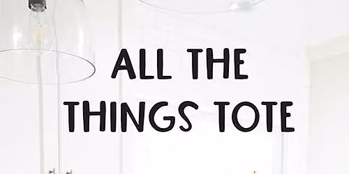 All the Things Tote Bag Class