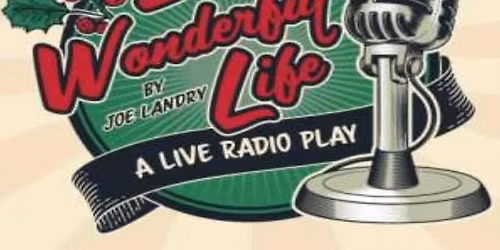 It's A Wonderful Life- A live Radio Play