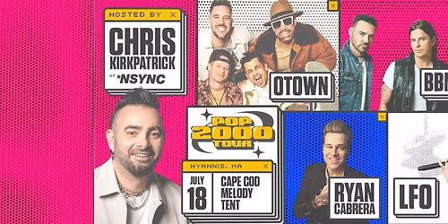 POP 2000 Tour featuring Chris Kirkpatrick of *NSYNC, O-Town, BBMAK, Ryan Cabrera and LFO