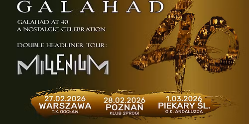 Galahad at 40 - A Nostalgic Celebration (UK) oraz Millenium (PL) - Pozna\u0144 - 28.02.2026