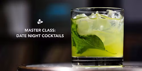 Master Class: Date Night Cocktails