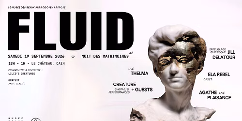 FLUID : NUIT DES MATRIMOINES #2 [GRATUIT] \u2022 LA DERNI\u00c8RE DE LILIE'S CREATURES \u2728