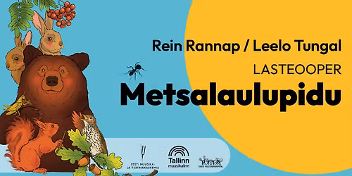 Rein Rannap \/ Leelo Tungal. Lasteooper \u201eMetsalaulupidu\u201c