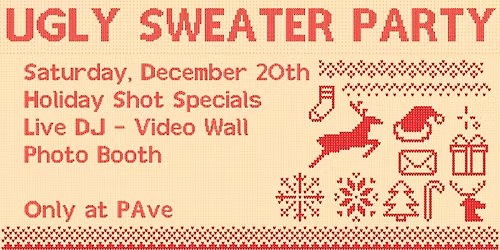 Ugly Sweater Party at PAve \ud83c\udf85\ud83c\udffc\u2744\ufe0f