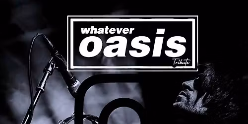 Whatever Oasis Tribute - Lions Den, Manchester