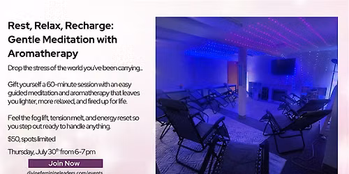 Rest, Relax, Recharge: Guided Meditation with Aromatherapy