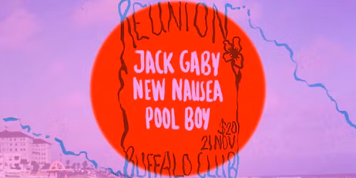 Reunion: Jack Gaby, New Nausea, and Pool Boy