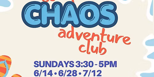 Camp Chaos Adventure Club | 3-Part Summer Outdoor Play Series