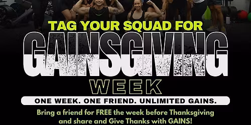 Gainsgiving (Bring a friend this week for free)