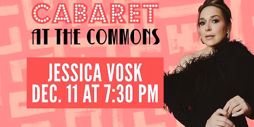 Cabaret at The Commons with Jessica Vosk