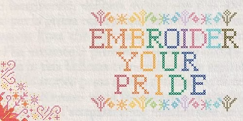 [SOLD OUT] Embroider your Pride | Intro to Embroidery Class