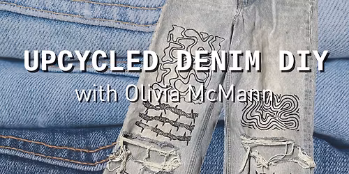 Upcycled Denim DIY with Olivia McMann