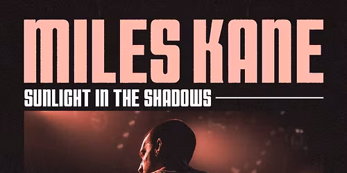 Miles Kane Birmingham Tickets