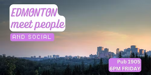 Edmonton Social and Language Exchange (Make New Friends) \u2728