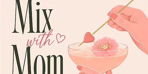 Mix with Mom Cocktail Class at Butler's Easy