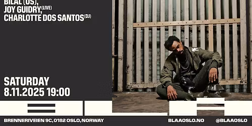 Bilal (US), Joy Guidry (live) & Charlotte Dos Santos (DJ) \/BL\u00c5