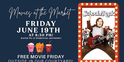 Movies @ the Market - School of Rock (PG-13)