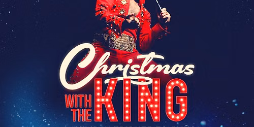 Christmas with Elvis at Ames Center