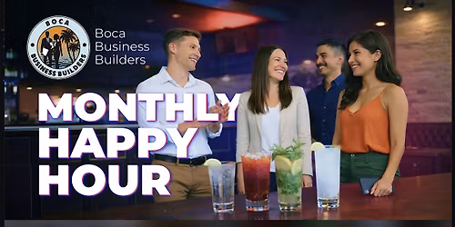 Boca Business Builders - Monthly Happy Hour Social at Tap 42