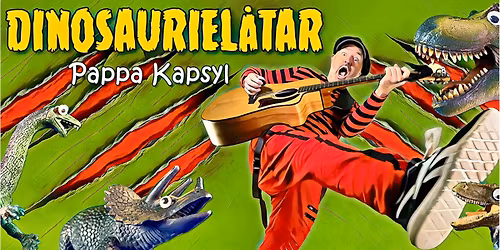 Pappa Kapsyl - Dinosauriel\u00e5tar